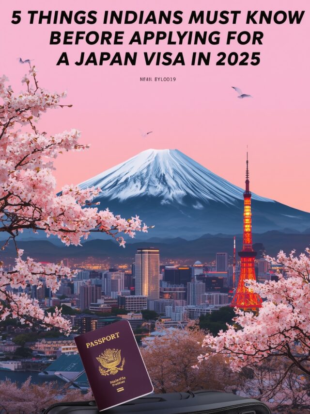 5 Things Indians Must Know Before Applying for a Japan Visa in 2025