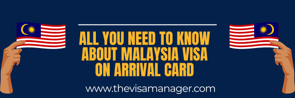 All You Need to Know About Malaysia Visa on Arrival Card