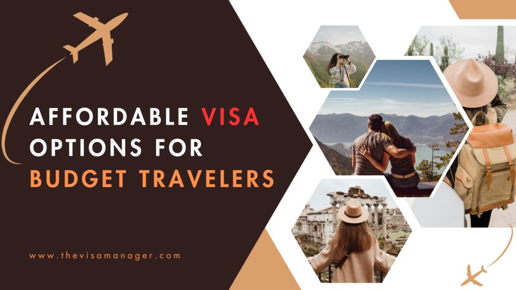 Affordable Visa Options for Budget Travelers