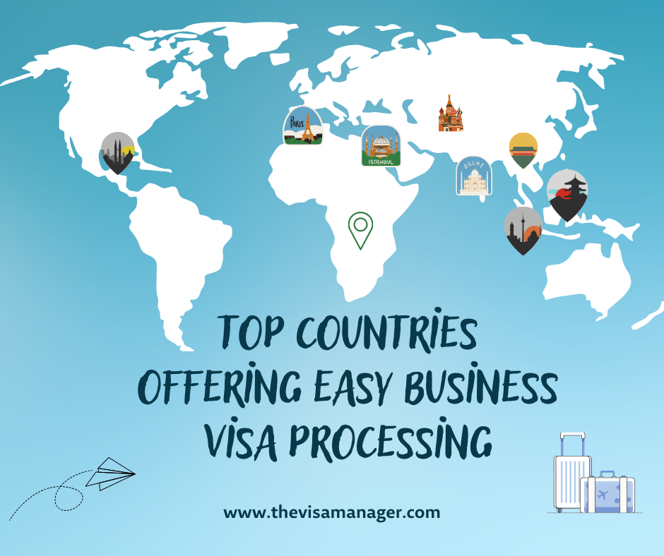 Top Countries Offering Easy Business Visa Processing